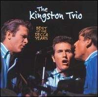 The Kingston Trio - The Best Of The Decca Years